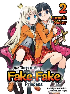 cover image of Wild Times with a Fake Fake Princess, Volume 2